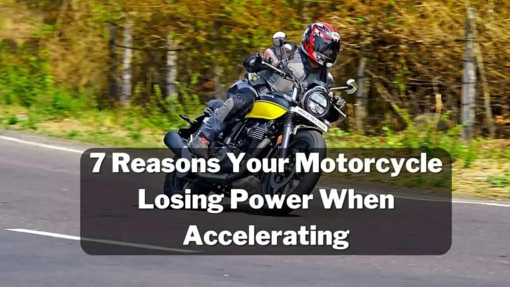Why is my motorcycle losing power when accelerating?