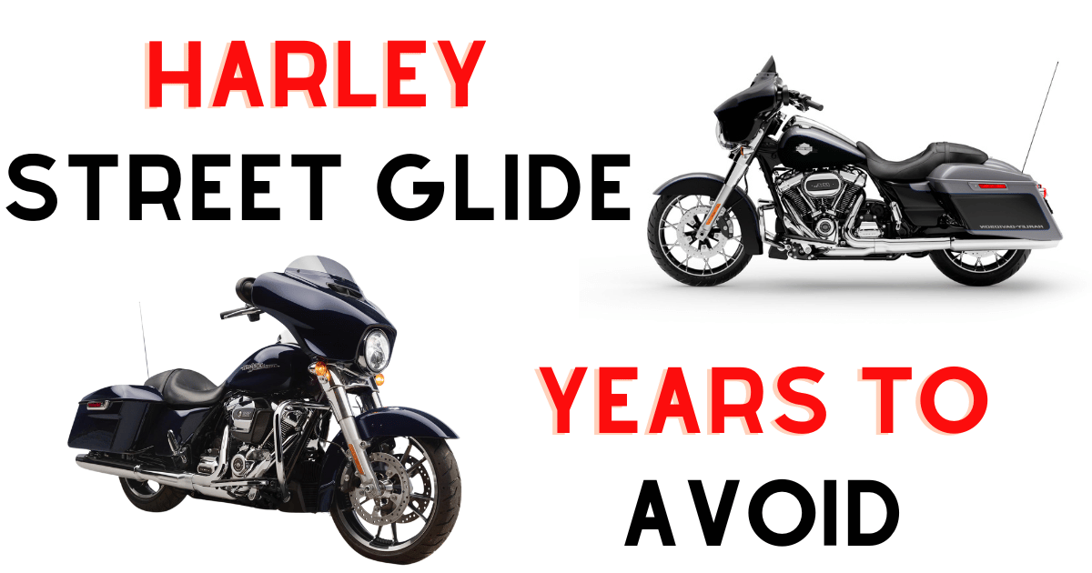 Street Glide Years To Avoid